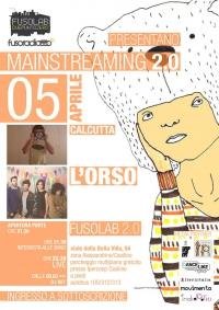 MAINSTREAMING 2.0: L'ORSO + CALCUTTA