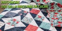 Patchwork e uso della macchina da cucire