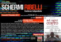 Schermi Ribelli - Proiezione "AD OGNI COSTO" di Davide Alfonsi, Denis Malagnino - Venerd&igrave; 7 Dicembre